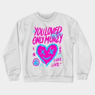 Fake Love Crewneck Sweatshirt
